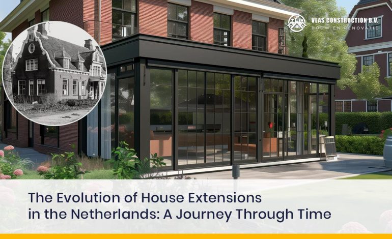 The Evolution Of House Extensions In The Netherlands